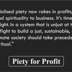 Piety for Profit