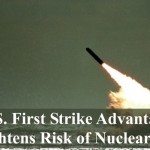 US First Strike Advantage Heightens Risk of Nuclear War-sidebar